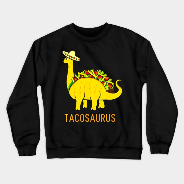 Tacosaurus Shirt Funny Taco Dinosaur Crewneck Sweatshirt by CovidStore